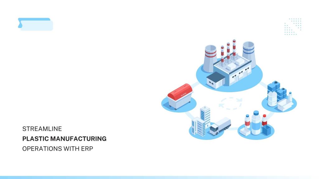 Streamlining the Plastic manufacturing process