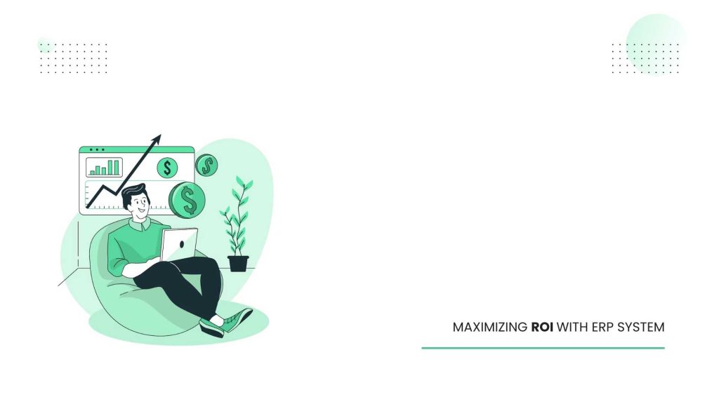 Improve ROI with ERP solution