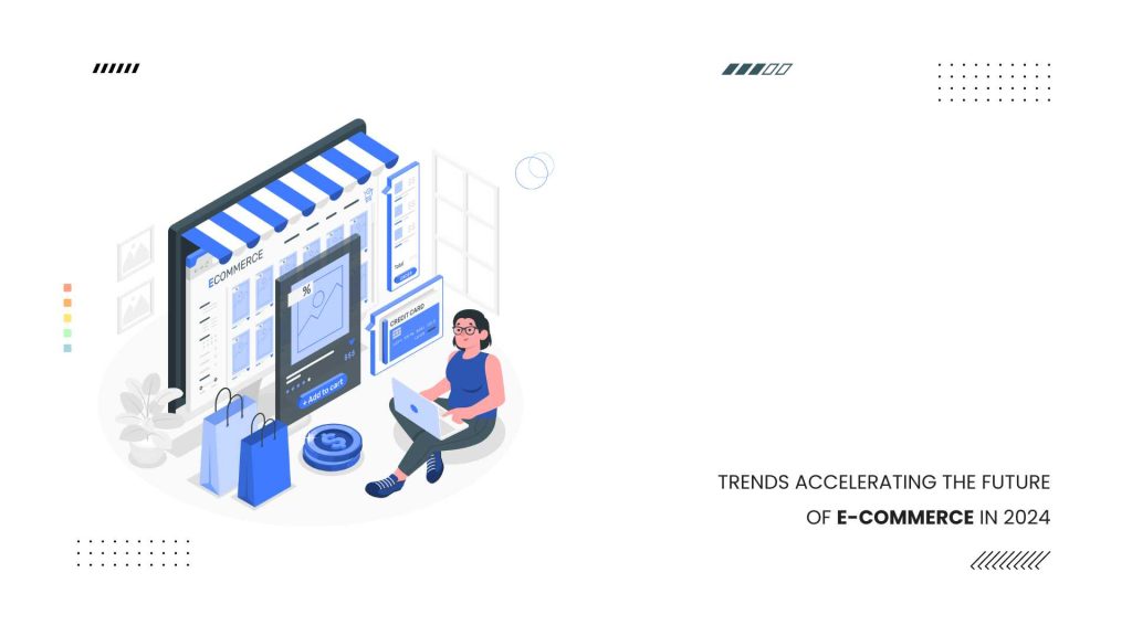 Ecommerce Trends in 2024