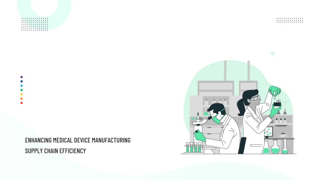 Medical Device Manufacturing Supply Chain